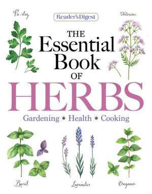 Reader's Digest the Essential Book of Herbs de Reader'S Digest