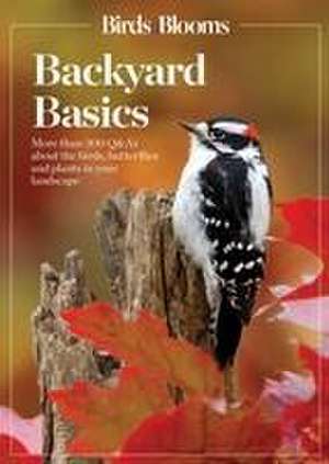 Birds and Blooms Backyard Basics de Birds and Blooms