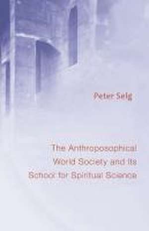 Anthroposophical World Society de Peter Selg