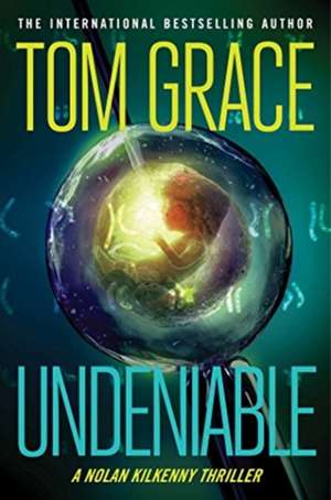 Undeniable de Tom Grace