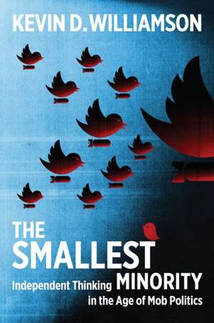 The Smallest Minority de Kevin D Williamson