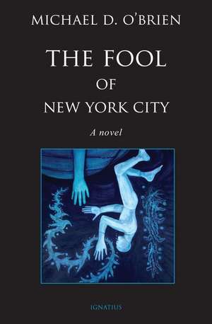 The Fool of New York City de Michael D. O'Brien