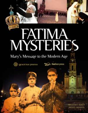 Fatima Mysteries de Grzegorz Gorny