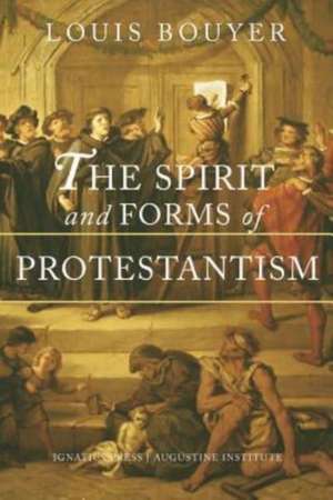 The Spirit and Forms of Protestantism de Louis Bouyer