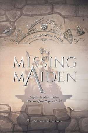 The Missing Maiden de Sophie De Mullenheim