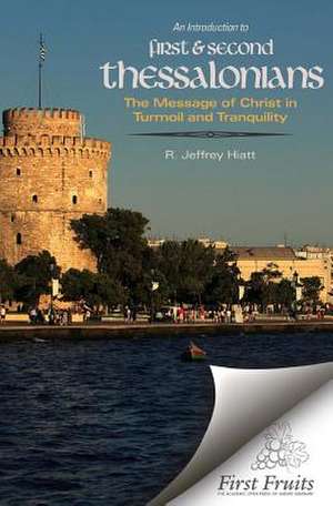 An Introduction to First & Second Thessalonians de R. Jeffrey Hiatt