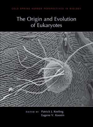 The Origin and Evolution of Eukaryotes de Patrick J. Keeling