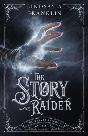 The Story Raider de Lindsay A Franklin