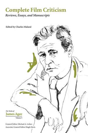 Complete Film Criticism: Reviews, Essays, and Manuscripts de Charles Maland