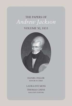 The Papers of Andrew Jackson, Volume 11, 1833 de Dan Feller