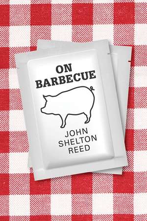 On Barbecue de John Shelton Reed