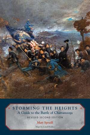 Storming the Heights: A Guide to the Battle of Chattanooga de Matt Spruill