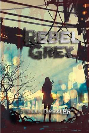 Rebel Grey de Stella Drexler