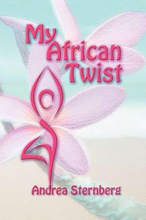 My African Twist de Andrea Sternberg