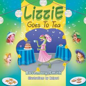 Lizzie Goes to Tea de Rosemary Smith