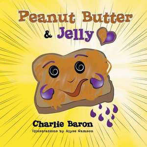 Peanut Butter & Jelly de Charlie Baron