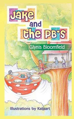 Jake and the PB's de Glynis Bloomfield