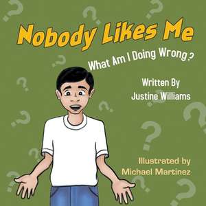 Nobody Likes Me de Justine Williams