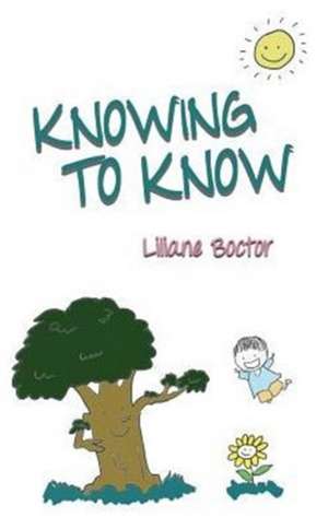 Knowing to Know de Liliane Boctor