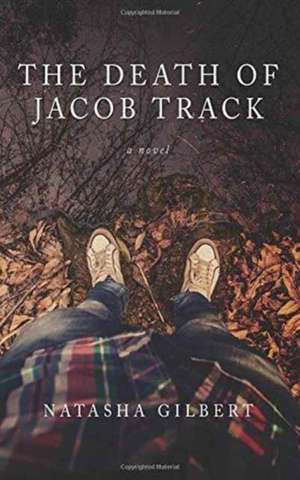 The Death of Jacob Track de Natasha Gilbert