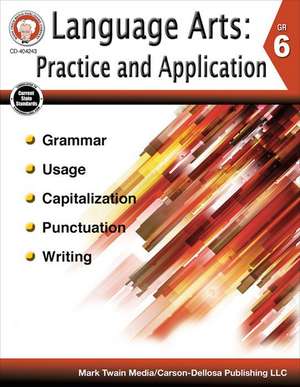 Language Arts: Practice and Application, Grade 6 de Bob Kerr