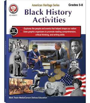 Black History Activities Workbook, Grades 5 - 8 de Schyrlet Cameron