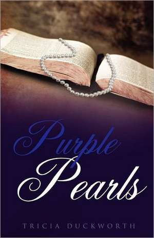 Purple Pearls de Tricia Duckworth