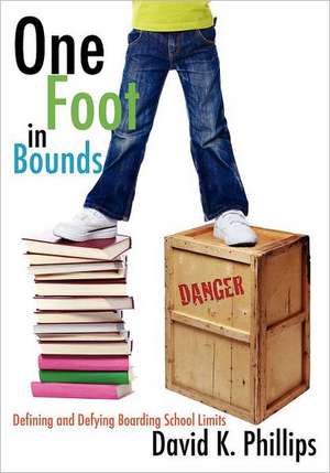 One Foot in Bounds de David K. Phillips