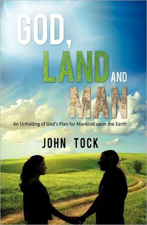 God, Land and Man de John Tock