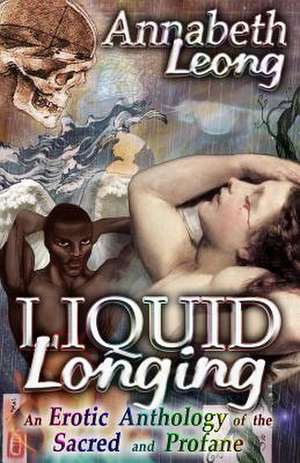 Liquid Longing de Annabeth Leong