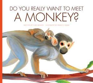 Do You Really Want to Meet a Monkey? de CARI MEISTER