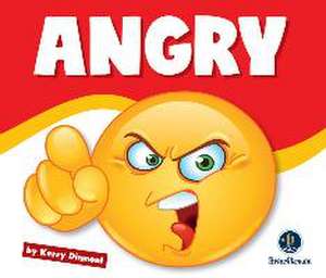 Learning about Emotions: Angry de Kerry Dinmont