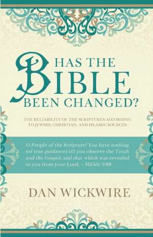 Has the Bible Been Changed? de Dan Wickwire