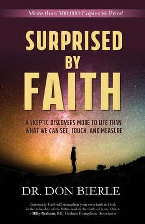 Surprised by Faith de Dr Don Bierle