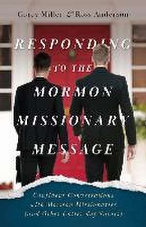 Responding to the Mormon Missionary Message de Corey Miller