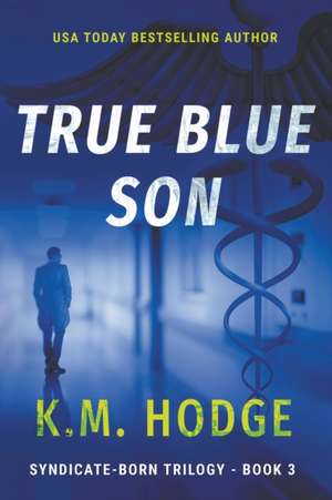 True Blue Son de K. M. Hodge