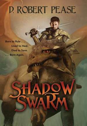 Shadow Swarm de D. Robert Pease