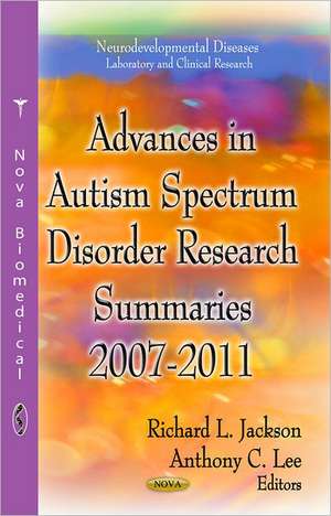 Advances in Autism Spectrum Disorder Research: Summaries, 2007-2011 de Richard L. Jackson