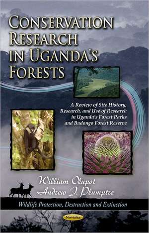 Conservation Research in Uganda's Forests de William Olupot