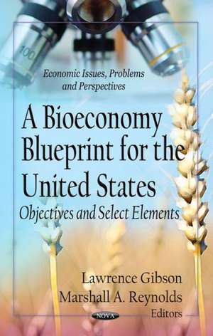 Bioeconomy Blueprint for the United States de Lawrence Gibson