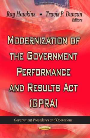 Modernization of the Government Performance & Results Act (GPRA) de Ray Hawkins