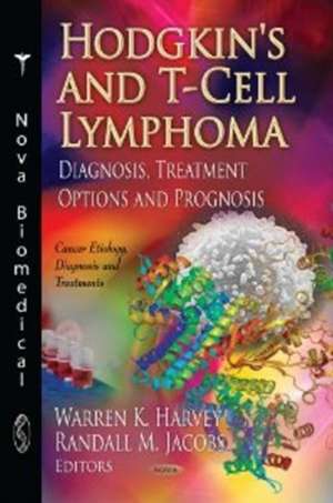 Hodgkin's and T-Cell Lymphoma de Warren K. Harvey