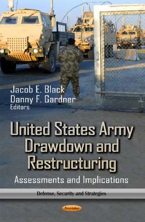 United States Army Drawdown and Restructuring de Jacob E. Black