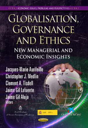 Globalisation, Governance & Ethics: New Managerial & Economic Insights de Jacques-Marie Aurifeille