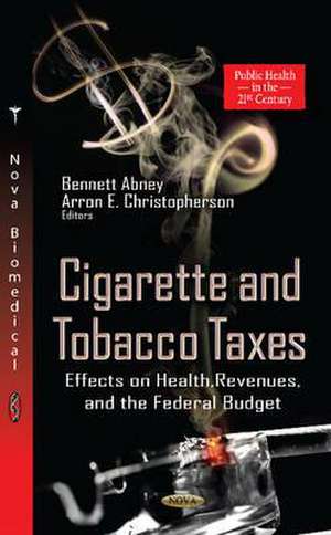 Cigarette and Tobacco Taxes de Bennett Abney