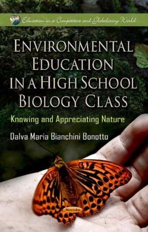 Environmental Education in a High School Biology Class de Dalva Maria Bianchini Bonotto