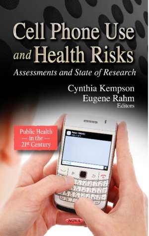 Cell Phone Use & Health Risks de Cynthia Kempson