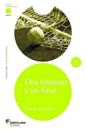 DOS Historias y Un Final Two Stories and One End [With CD (Audio)] de Rosana Acquaroni