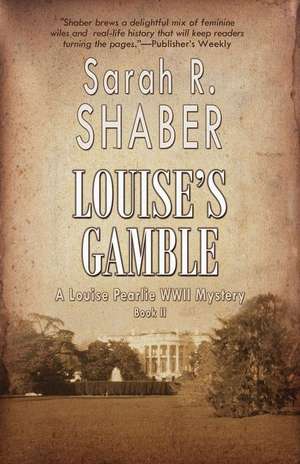 Louise's Gamble de Sarah R. Shaber