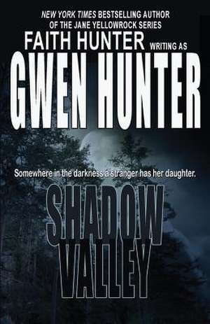 Shadow Valley de Gwen Hunter